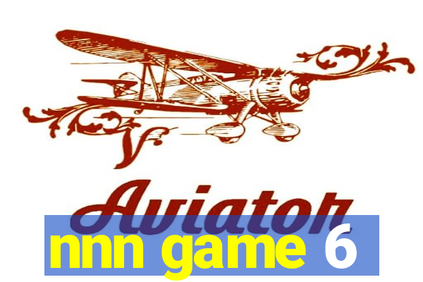 nnn game 6